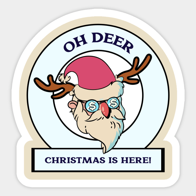 Oh Deer Christmas is here! - Christmas Sticker by IllusionMindz